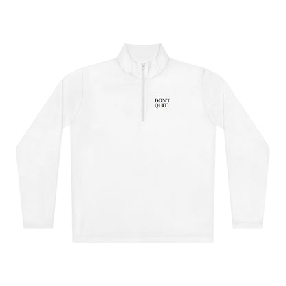 MRP's Don’t Quit Unisex Quarter-Zip Pullover